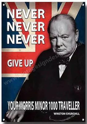 Morris Minor 1000 Travellernever Never Give Up Your... Metal Sign.  A3 • $21.07