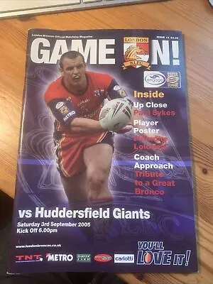 LONDON BRONCOS V Huddersfield Giants  2005 Rugby Super League • £1.99