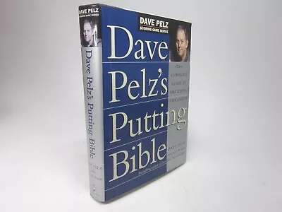 Dave Pelz Putting Bible The Complete Guide To Mastering The Green Hardback • £19.99