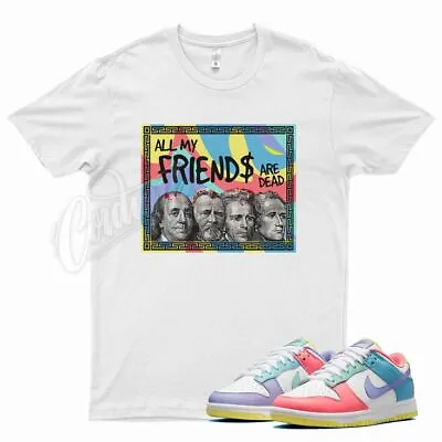 White FRIENDS T Shirt For N Dunk Low Candy Soft Pink Easter Sunset Pulse Glow • $26.99