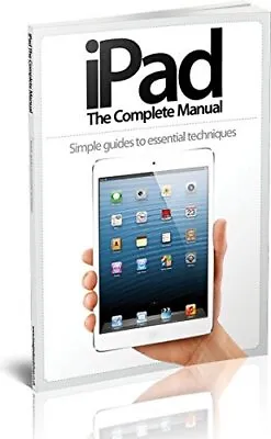 IPad The Complete Manual By Imagine Publishing Book The Cheap Fast Free Post • £3.49