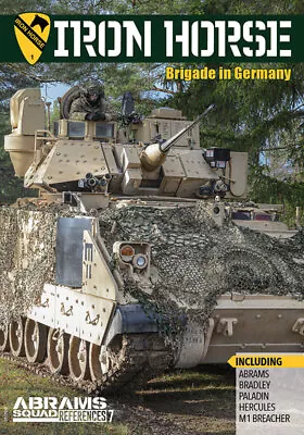 Abrams Squad References Vol.7 Iron Horse Brigade In Germany (English 72 Pages) • $32.50