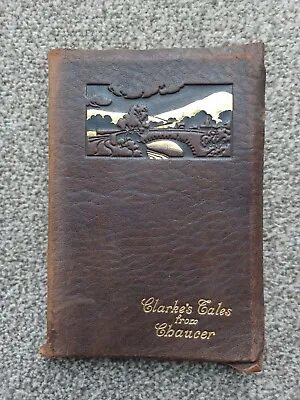 Clarke's Tales From Chaucer. Soft Leather Cover • £3