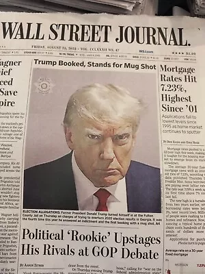 The Wall Street Journal Friday August 25 2023. Trump Is Booked And Stops For Mug • $10