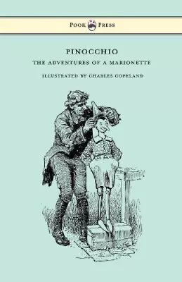 Pinocchio - The Adventures Of A Marionette - Illustrated By Charles Copeland • $53.40