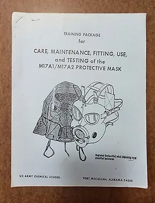 US ARMY - Care Maintenance Fitting Use And Testing Of The M17A1 / M17A2 Mask • $17