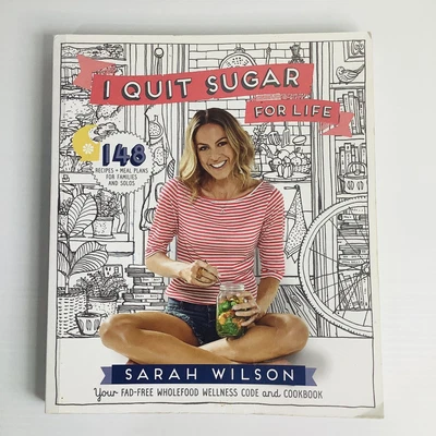 $16.45 • Buy I Quit Sugar For Life By Sarah Wilson Paperback Health Eating Recipes Cooking