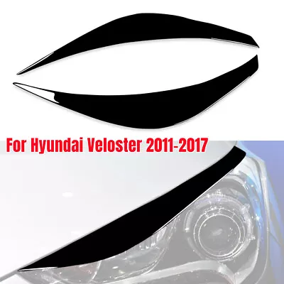 2Pcs Car Headlight Eyelid Eyebrow Cover Trim Black For Hyundai Veloster 2011-17 • $30.99