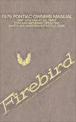 1979 Firebird And Trans Am Owners Manual 79 Pontiac Formula Esprit Guide Book • $19
