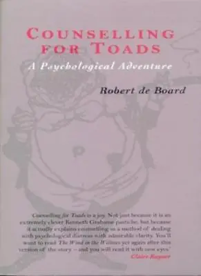 Counselling For Toads: A Psychological Adventure By Robert De Board • £15.71
