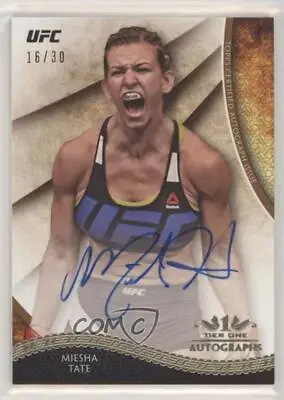 2018 Topps UFC Knockout Tier One Auto /30 Miesha Tate #TOA-MT Auto • $103.98