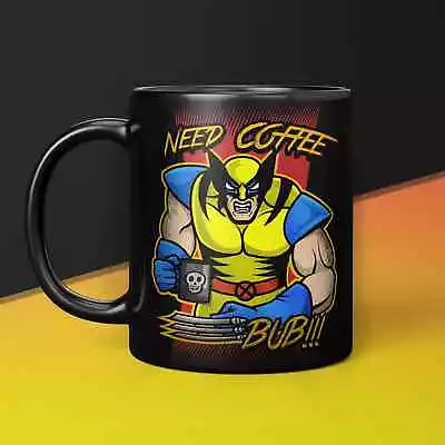 X-MEN WOLVERINE Need Coffee Mug Marvel Comics Gift -Black • $15