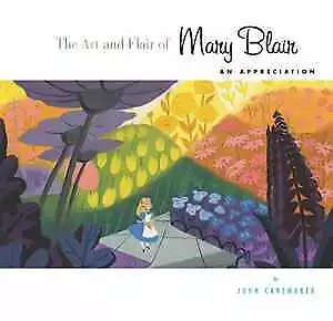 Art And Flair Of Mary Blair - Hardcover By Canemaker John - Acceptable N • $28.05