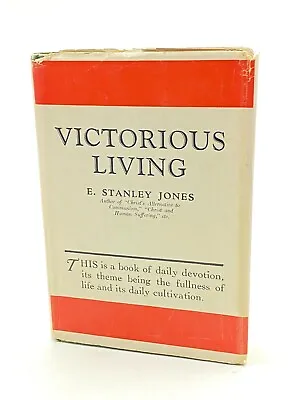 Victorious Living By E. Stanley Jones Abingdon Press 1936 Religious Christian • $10