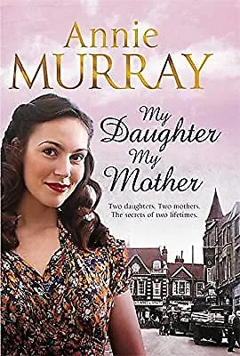 £3.18 • Buy My Daughter, My Mother, Murray, Annie, Used; Good Book