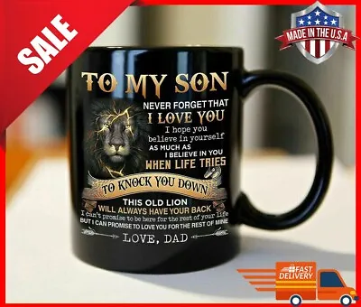 Best Mug Gift To My Son From Dad Never Forget That I Love You Coffee Mug • $15.99
