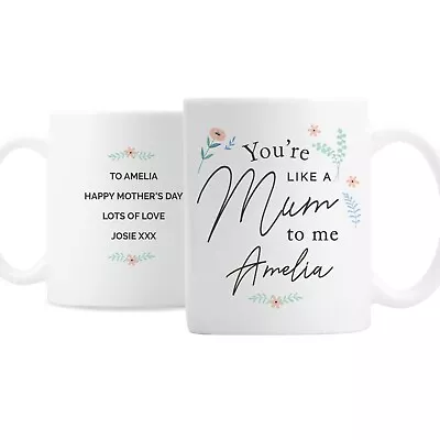 Personalised You're Like A Mum To Me Mug Birthday Christmas Mothers Day Gift • £12.99