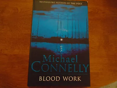 Blood Work By Michael Connelly (1998 Hardcover) First British Edition. Signed. • $35