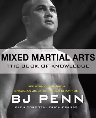 Mixed Martial Arts: The Book Of Knowledge By Penn BJ  Paperback • $7.74