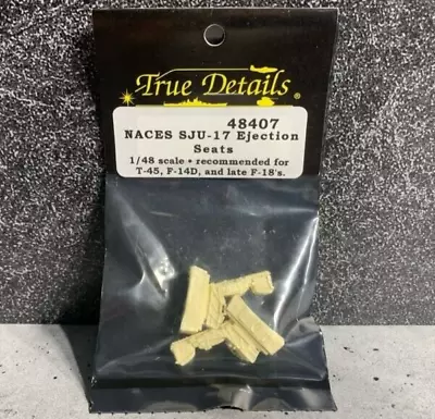 1/48 True Details - 48407 NACES SJU-17 Ejection Seats For T-45 F-14D Late F-18 • $18