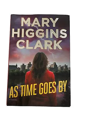 As Time Goes By By Mary Higgins Clark (2016 Hardcover) First Edition • $3.99