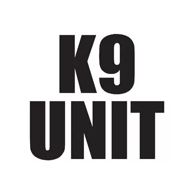 K9 Unit - Vinyl Decal Sticker - Multiple Colors & Sizes - Ebn3434 • $3.17