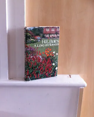 £1.70 • Buy A Love Of Flowers; By H E Bates