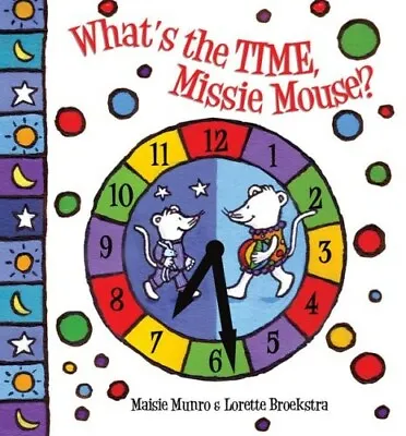 What's The Time Missie Mouse?  New Book Munro Maisie • £6.39