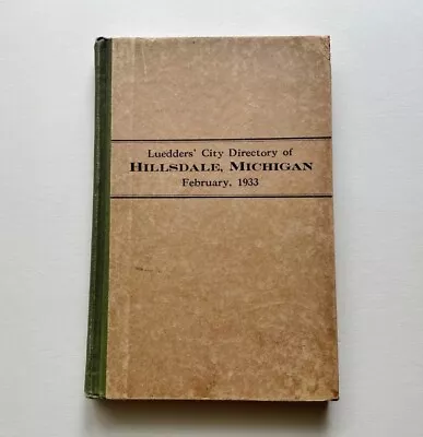 1933 HILLSDALE MI Michigan CITY DIRECTORY People ~ Advertising ~ History ~ Maps • $20