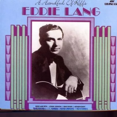 Eddie Lang - A Handful Of Riffs - Eddie Lang CD C6VG The Cheap Fast Free Post • £5.54