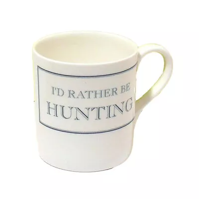 I'd Rather Be HUNTING Mug • £13.95