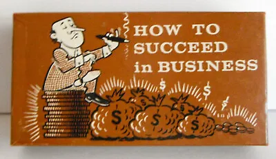 VINTAGE 1968  HOW TO SUCCEED IN BUSINESS” Gift Novelty Gag  Made In The USA  • $12