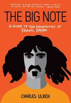 $31.99 • Buy The Big Note: A Guide To The Recordings Of Frank Zappa