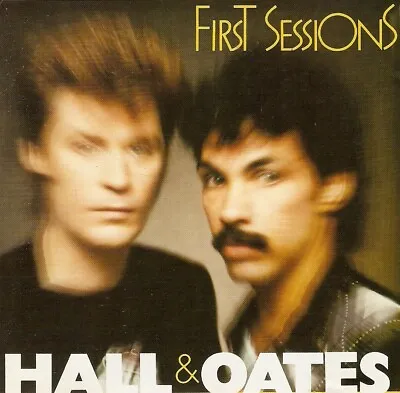 Hall & Oates - First Sessions (CD 1988) • £1.99