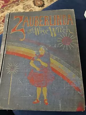 Zauberlinda The Wise Witch By Eva Katharine Gibson 1901 - 1st Edition  (#26) • $99