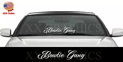 Bowtie Gang Vinyl Windshield Banner Decal Sticker Fits Chevrolet Chevy Car Truck • $15.99