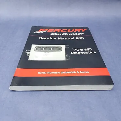 Mercury MerCruiser Service Manual # 33 PCM 555 Diagnostics 90-863757001 • $24.99