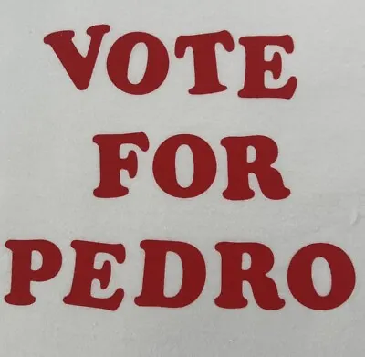 Vintage Vote For Pedro Napoleon Dynamite Shirt Movie Promo Men's Size XL SPIRIT • $14.99