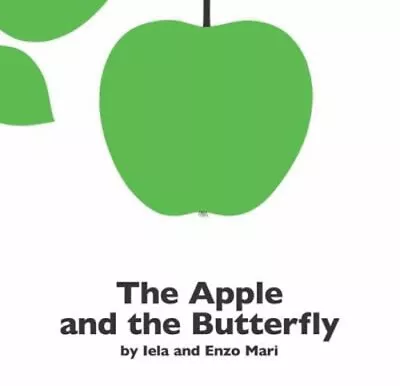 The Apple And The Butterfly Picture Book Iela Mari Enzo Mari • $6.50