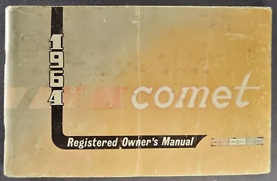 1964 Mercury Comet Owners Manual Caliente 404 202 Wagon Original Not A Reprint • $19.95