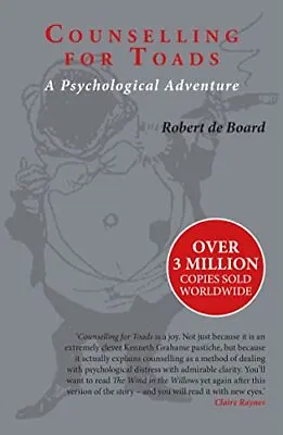 Counselling For Toads: A Psychological Adventure. Grahame De-Board De-Board<| • £41.16