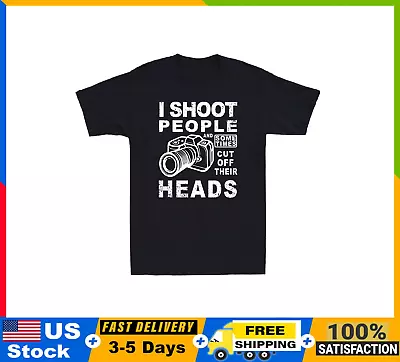 Photography I Shoot People Funny Photographer Camera Lovers Men's Cotton T-Shirt • $21.99
