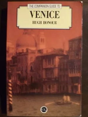 Venice (Companion Guides) By Hugh Honour. 9780002168021 • £2.74