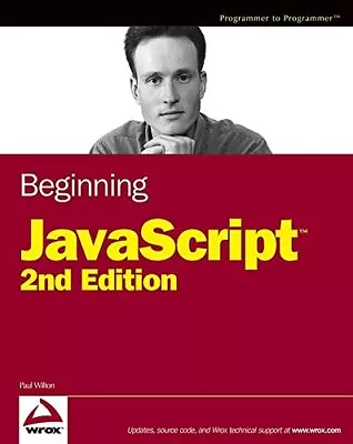 Beginning JavaScript By Wilton Paul Paperback Book The Cheap Fast Free Post • £3.49