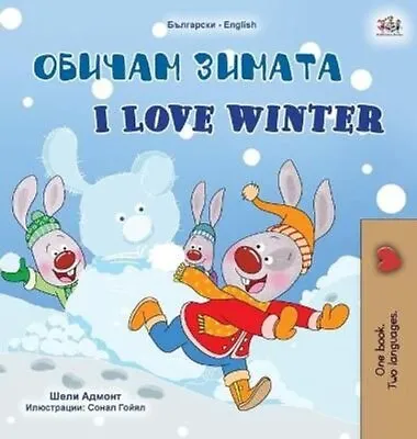 I Love Winter (Bulgarian English Bilingual Children's Book) 9781525944895 • £24.11