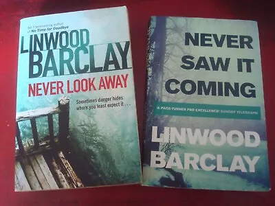 2 X LINWOOD BARCLAY BOOK BUNDLE - `NEVER LOOK AWAY` & `NEVER SAW IT COMING` VGC • £3.99