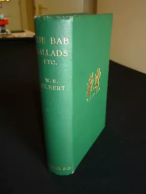 W S Gilbert. The Bab Ballads 1906 Sixth Edition. Macmillan. Fine Bright Copy. • $18.65