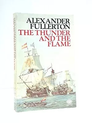 The Thunder And The Flame By Alexander Fullerton  Paperback • $18.50