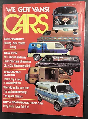 Cars Magazine-june 1974-vol 17 #6-we Got Vans!-buy A Ready Made Race Car • $15.99