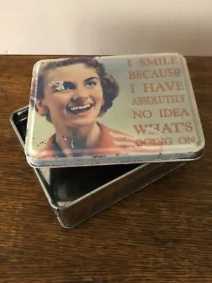 I Smile Because I Have Absolutely No Idea What's Going On Metal Tin Pre-owned • £4.50